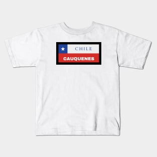 Cauquenes City in Chilean Flag Kids T-Shirt